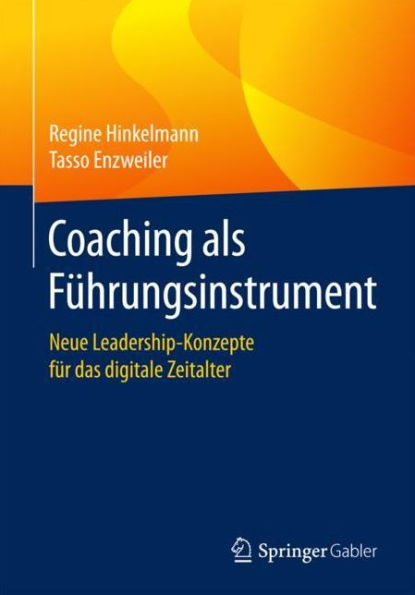 Coaching als Führungsinstrument: Neue Leadership-Konzepte für das digitale Zeitalter