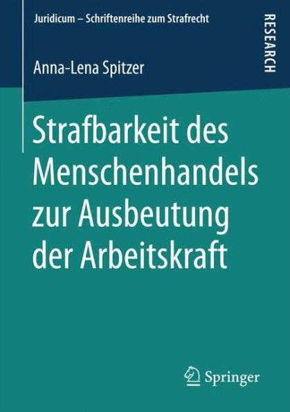 Strafbarkeit des Menschenhandels zur Ausbeutung der Arbeitskraft