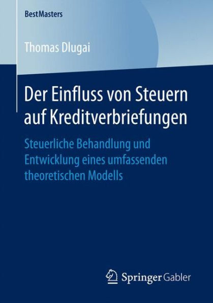 Der Einfluss von Steuern auf Kreditverbriefungen: Steuerliche Behandlung und Entwicklung eines umfassenden theoretischen Modells