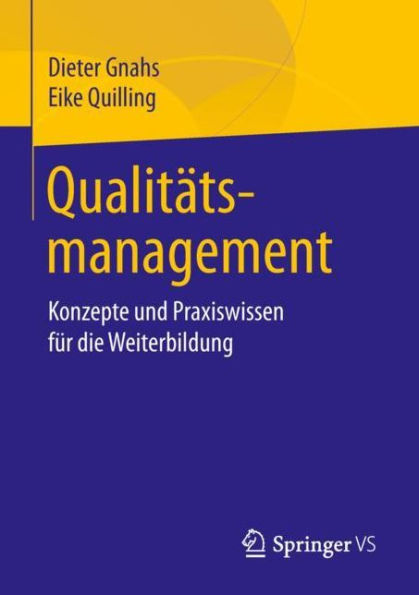Qualitätsmanagement: Konzepte und Praxiswissen für die Weiterbildung