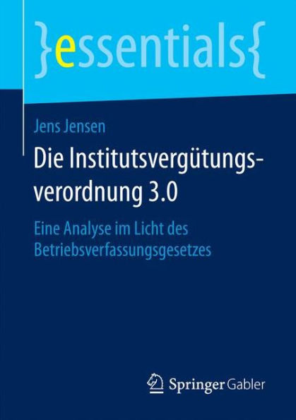 Die Institutsvergütungsverordnung 3.0: Eine Analyse im Licht des Betriebsverfassungsgesetzes