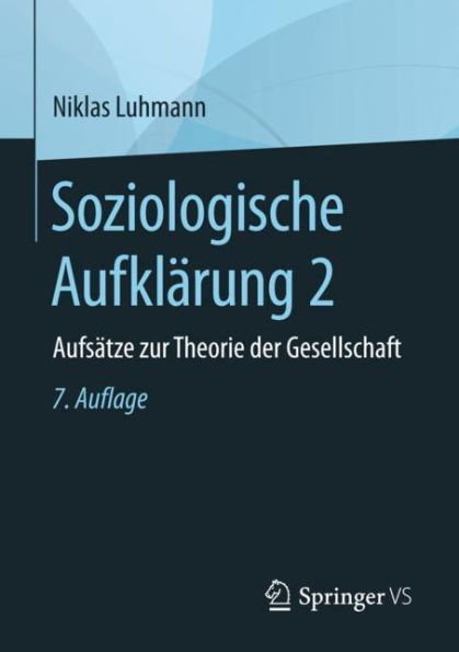 Soziologische Aufklärung 2: Aufsätze zur Theorie der Gesellschaft