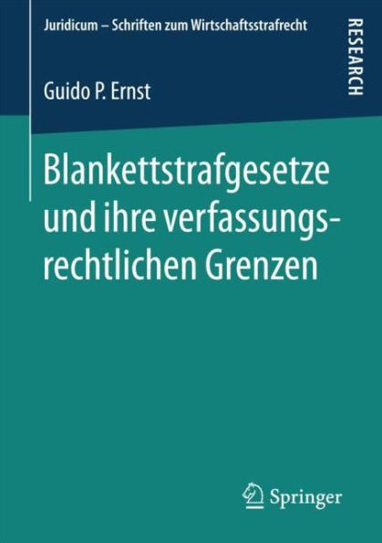 Blankettstrafgesetze und ihre verfassungsrechtlichen Grenzen