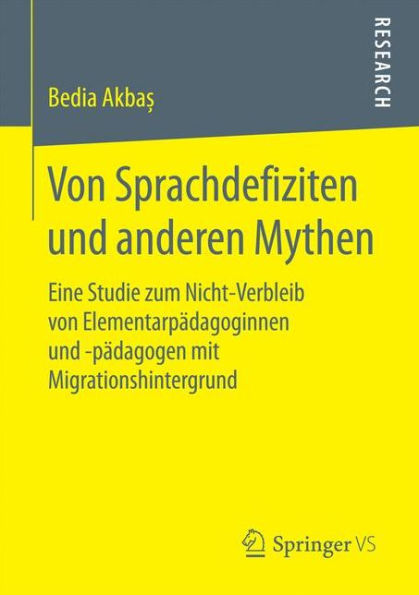 Von Sprachdefiziten und anderen Mythen: Eine Studie zum Nicht-Verbleib von Elementarpädagoginnen und -pädagogen mit Migrationshintergrund