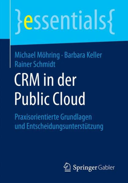 CRM in der Public Cloud: Praxisorientierte Grundlagen und Entscheidungsunterstützung