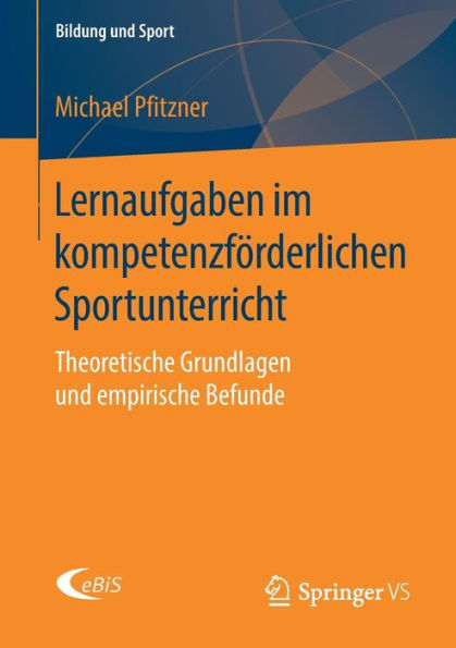Lernaufgaben im kompetenzförderlichen Sportunterricht: Theoretische Grundlagen und empirische Befunde