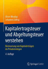 Title: Kapitalertragsteuer und Abgeltungsteuer verstehen: Besteuerung von Kapitalerträgen im Privatvermögen, Author: Oliver Rhodius