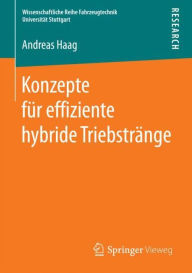 Title: Konzepte für effiziente hybride Triebstränge, Author: Andreas Haag