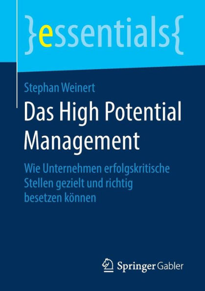 Das High Potential Management: Wie Unternehmen erfolgskritische Stellen gezielt und richtig besetzen können