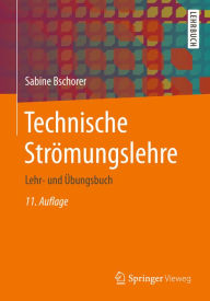 Title: Technische Strï¿½mungslehre: Lehr- und ï¿½bungsbuch, Author: Sabine Bschorer