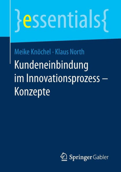 Kundeneinbindung im Innovationsprozess - Konzepte