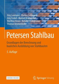 Title: Petersen Stahlbau: Grundlagen der Berechnung und baulichen Ausbildung von Stahlbauten / Edition 5, Author: Jörg Laumann