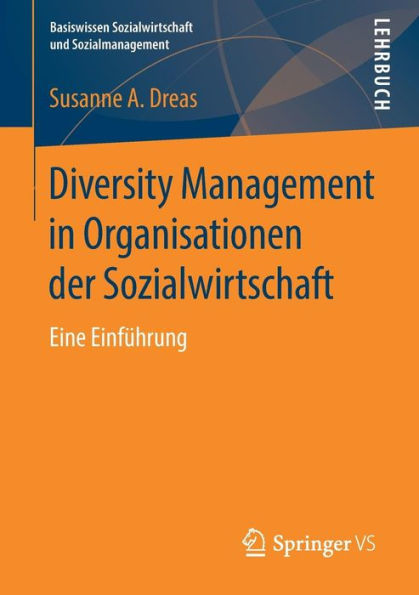 Diversity Management Organisationen der Sozialwirtschaft: Eine Einfï¿½hrung