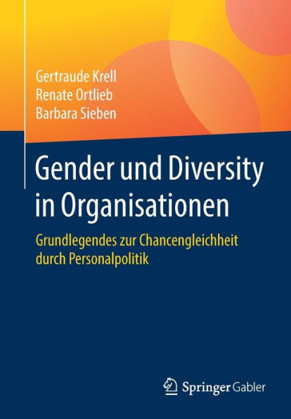 Gender und Diversity Organisationen: Grundlegendes zur Chancengleichheit durch Personalpolitik
