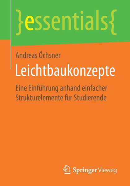 Leichtbaukonzepte: Eine Einführung anhand einfacher Strukturelemente für Studierende