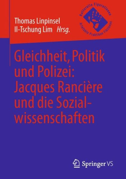 Gleichheit, Politik und Polizei: Jacques Ranciï¿½re die Sozialwissenschaften