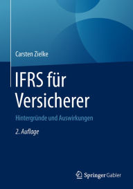 Title: IFRS für Versicherer: Hintergründe und Auswirkungen, Author: Carsten Zielke