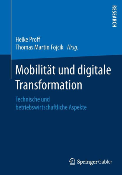 Mobilität und digitale Transformation: Technische und betriebswirtschaftliche Aspekte