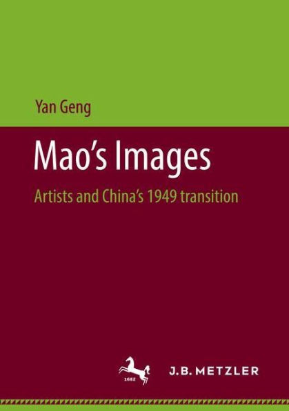 Mao's Images: Artists and China's 1949 transition
