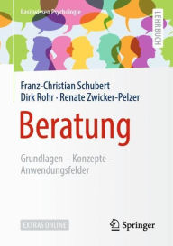 Title: Beratung: Grundlagen - Konzepte - Anwendungsfelder, Author: Franz-Christian Schubert