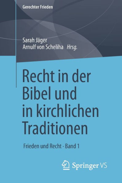 Recht in der Bibel und in kirchlichen Traditionen: Frieden und Recht . Band 1