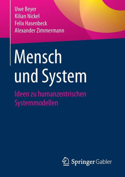 Mensch und System: Ideen zu humanzentrischen Systemmodellen