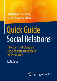 Title: Quick Guide Social Relations: PR-Arbeit mit Bloggern und anderen Influencern im Social Web, Author: Fabian Gerstenberg