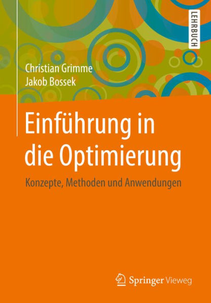 Einfï¿½hrung in die Optimierung: Konzepte, Methoden und Anwendungen