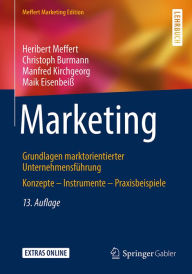 Title: Marketing: Grundlagen marktorientierter Unternehmensführung Konzepte - Instrumente - Praxisbeispiele, Author: Heribert Meffert