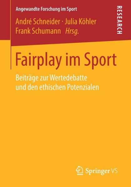 Fairplay im Sport: Beiträge zur Wertedebatte und den ethischen Potenzialen