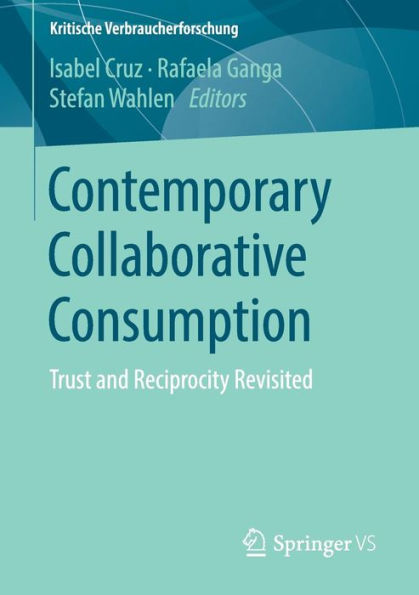 Contemporary Collaborative Consumption: Trust and Reciprocity Revisited