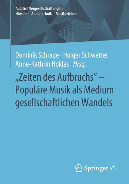 "Zeiten des Aufbruchs" - Populï¿½re Musik als Medium gesellschaftlichen Wandels