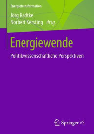 Title: Energiewende: Politikwissenschaftliche Perspektiven, Author: Jïrg Radtke