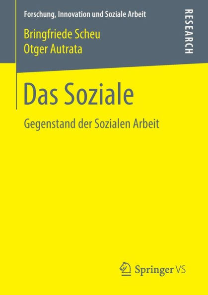 Das Soziale: Gegenstand der Sozialen Arbeit