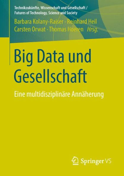 Big Data und Gesellschaft: Eine multidisziplinï¿½re Annï¿½herung