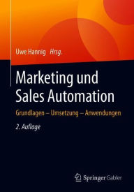 Title: Marketing und Sales Automation: Grundlagen - Umsetzung - Anwendungen, Author: Uwe Hannig