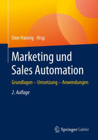 Title: Marketing und Sales Automation: Grundlagen - Umsetzung - Anwendungen, Author: Uwe Hannig