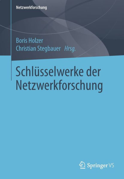 Schlï¿½sselwerke der Netzwerkforschung