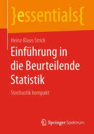Title: Einfï¿½hrung in die Beurteilende Statistik: Stochastik kompakt, Author: Heinz Klaus Strick