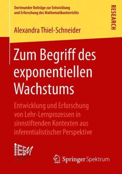 Zum Begriff des exponentiellen Wachstums: Entwicklung und Erforschung von Lehr-Lernprozessen in sinnstiftenden Kontexten aus inferentialistischer Perspektive