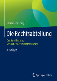 Title: Die Rechtsabteilung: Der Syndikus und Steuerberater im Unternehmen, Author: Tobias Lenz
