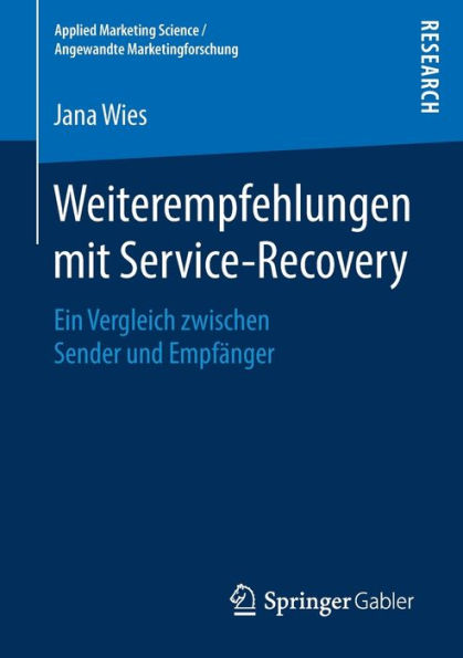 Weiterempfehlungen mit Service-Recovery: Ein Vergleich zwischen Sender und Empfänger