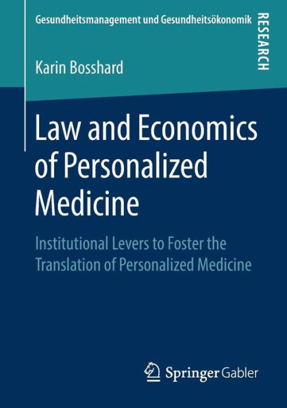 Law and Economics of Personalized Medicine: Institutional Levers to Foster the Translation of Personalized Medicine