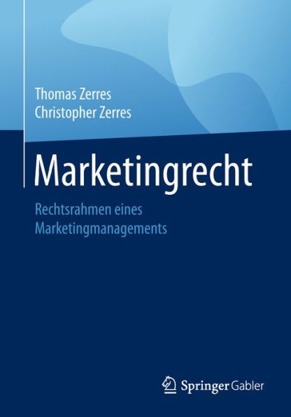 Marketingrecht: Rechtsrahmen eines Marketingmanagements