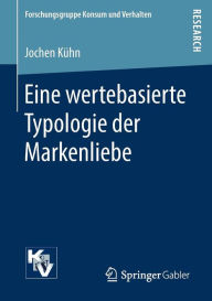 Title: Eine wertebasierte Typologie der Markenliebe, Author: Jochen Kïhn