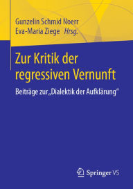 Title: Zur Kritik der regressiven Vernunft: Beiträge zur 