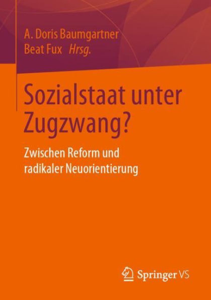 Sozialstaat unter Zugzwang?: Zwischen Reform und radikaler Neuorientierung