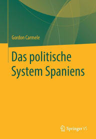 Title: Das politische System Spaniens, Author: Gordon Carmele