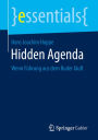 Hidden Agenda: Wenn Fï¿½hrung aus dem Ruder lï¿½uft