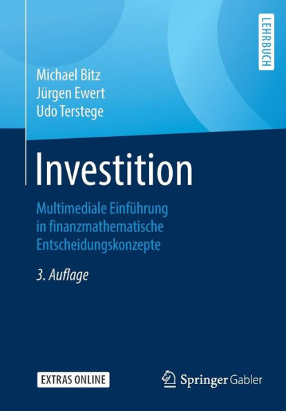 Investition: Multimediale Einfï¿½hrung in finanzmathematische Entscheidungskonzepte / Edition 3